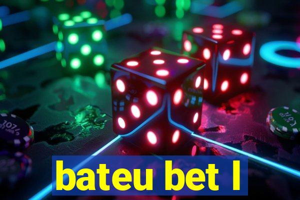 bateu bet l