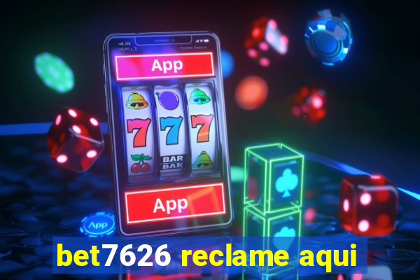 bet7626 reclame aqui