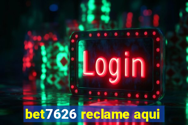 bet7626 reclame aqui