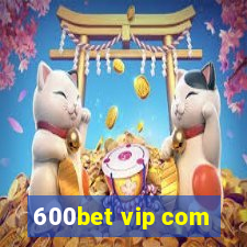 600bet vip com