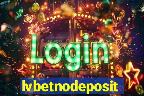 lvbetnodeposit