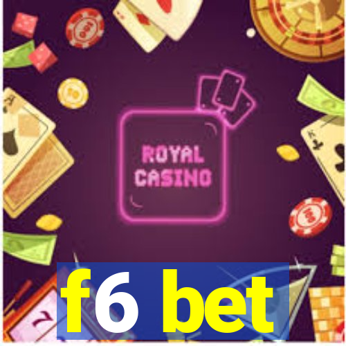 f6 bet