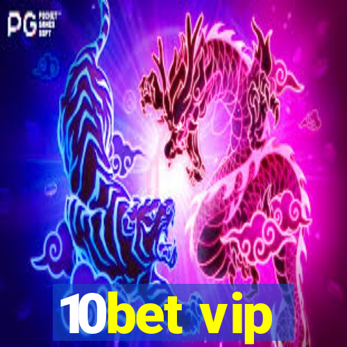 10bet vip