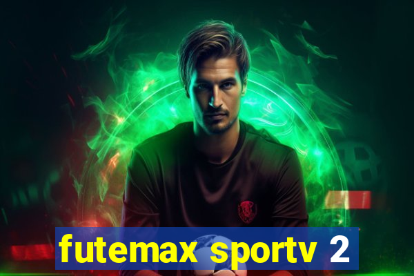 futemax sportv 2