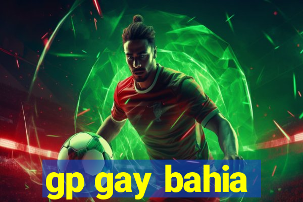 gp gay bahia