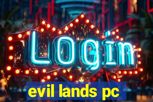 evil lands pc