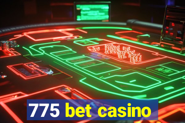 775 bet casino