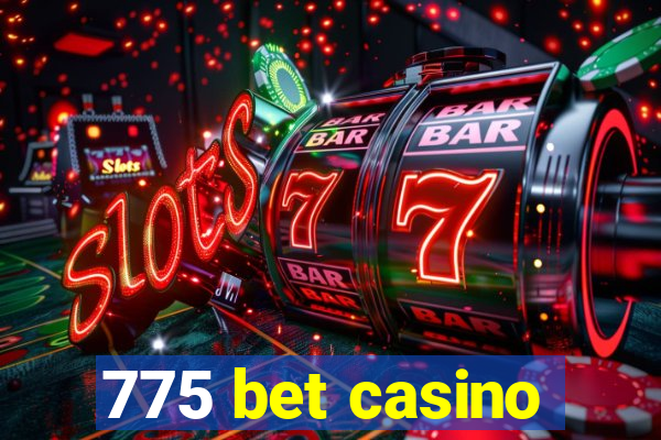 775 bet casino