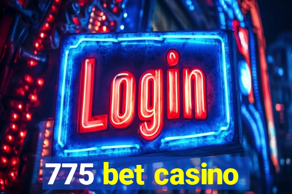 775 bet casino