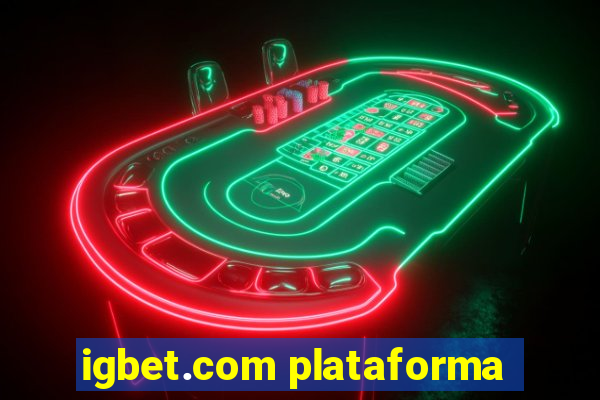 igbet.com plataforma