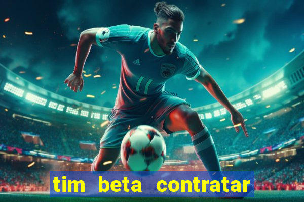 tim beta contratar pacote adicional