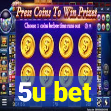 5u bet