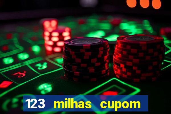 123 milhas cupom de desconto