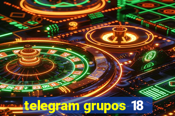 telegram grupos 18