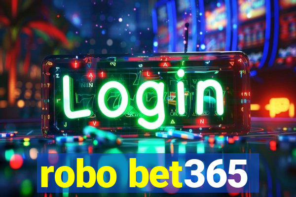 robo bet365