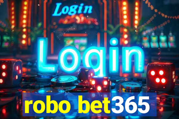 robo bet365