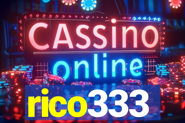 rico333