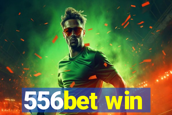 556bet win