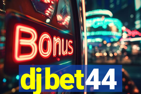 djbet44