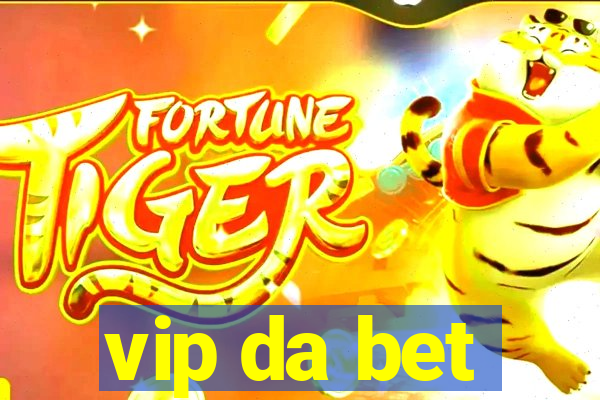 vip da bet