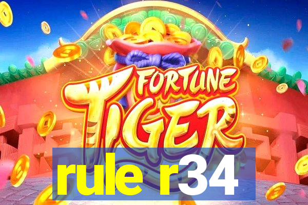 rule r34