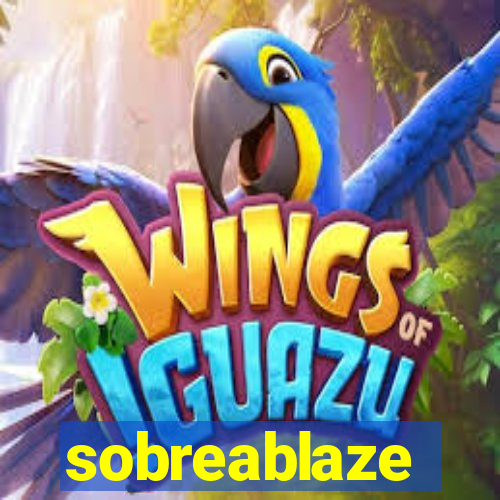 sobreablaze