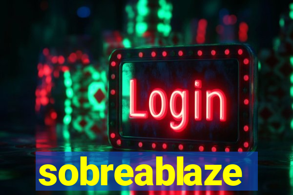 sobreablaze