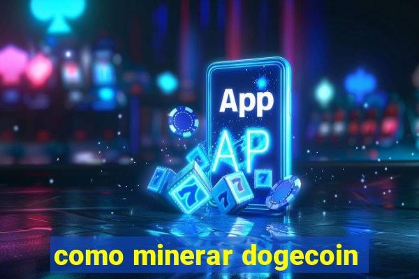 como minerar dogecoin