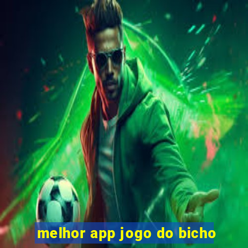 melhor app jogo do bicho