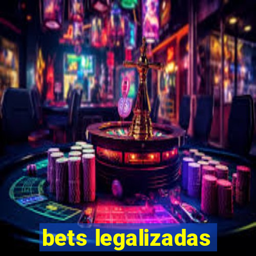 bets legalizadas