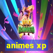 animes xp