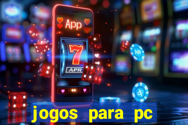 jogos para pc download gratis completo offline