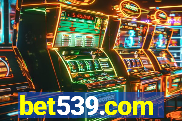 bet539.com