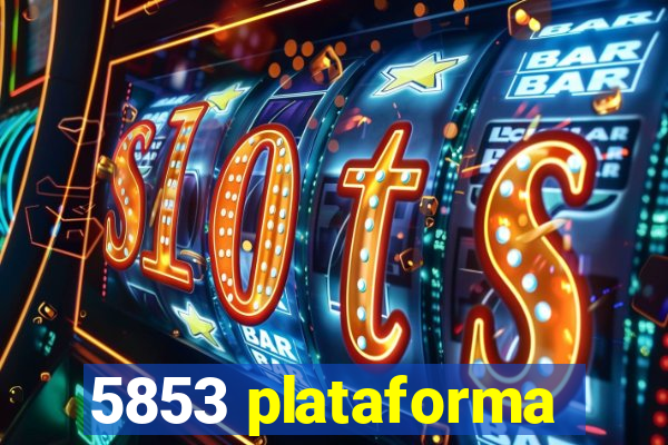 5853 plataforma