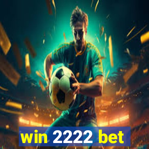 win 2222 bet