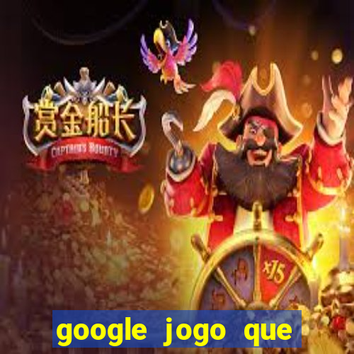 google jogo que ganha dinheiro de verdade