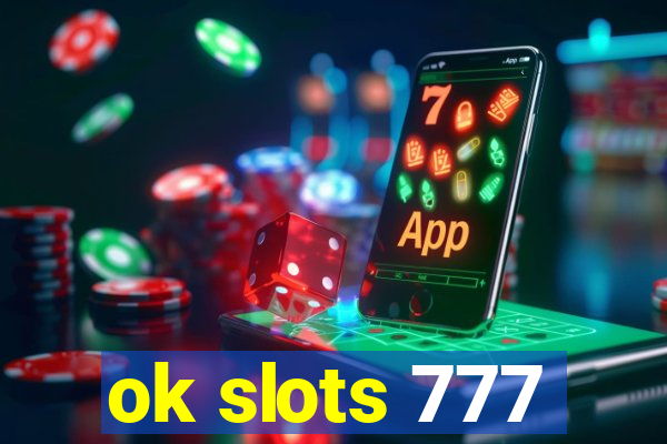 ok slots 777