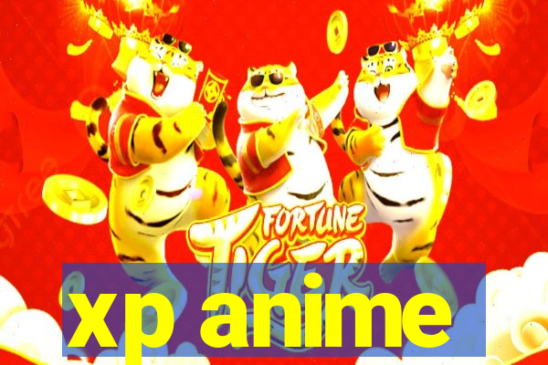 xp anime