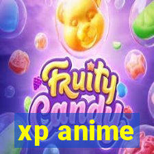 xp anime