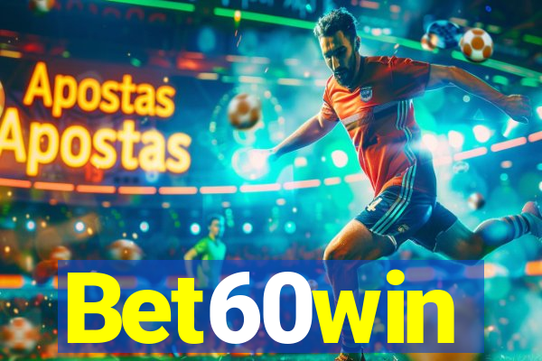 Bet60win