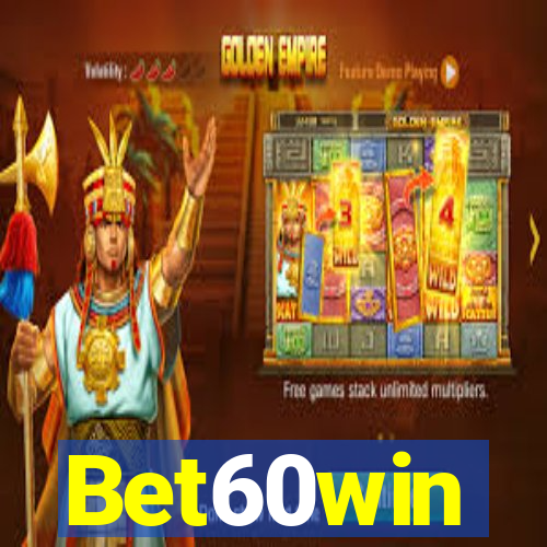 Bet60win