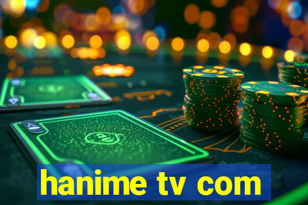 hanime tv com