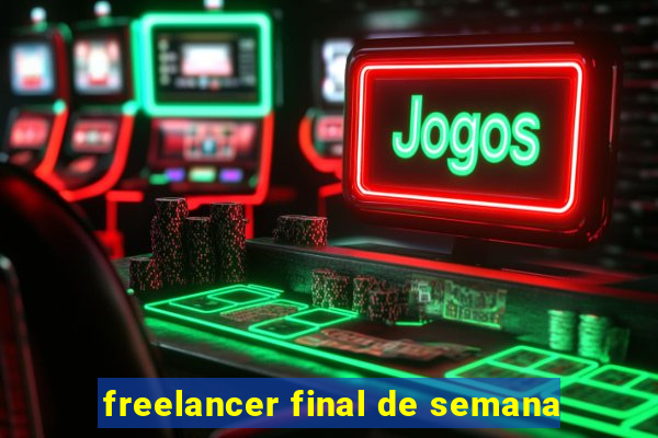 freelancer final de semana