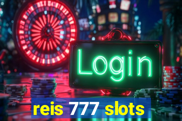 reis 777 slots