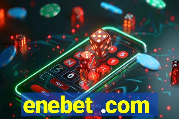 enebet .com