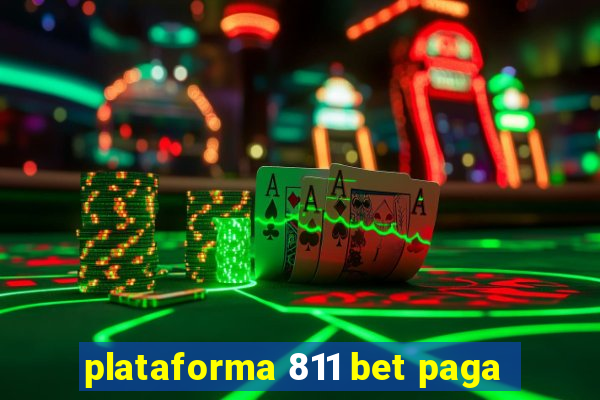 plataforma 811 bet paga