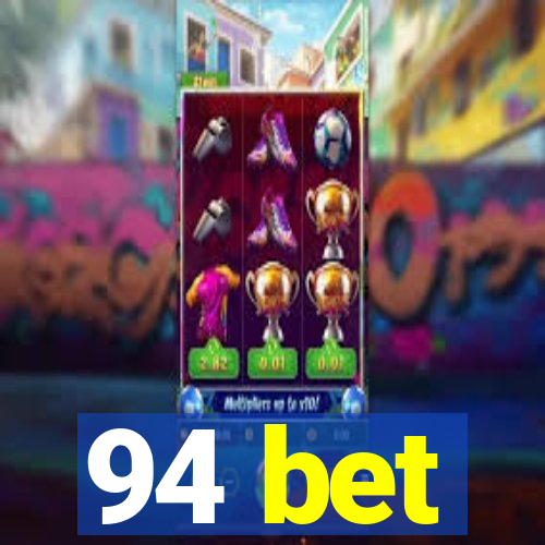 94 bet