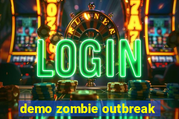 demo zombie outbreak