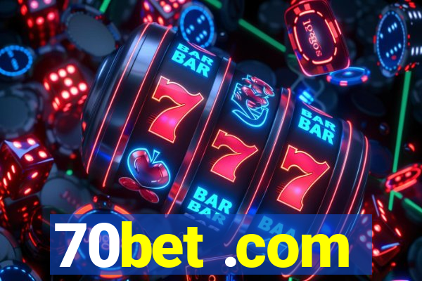 70bet .com