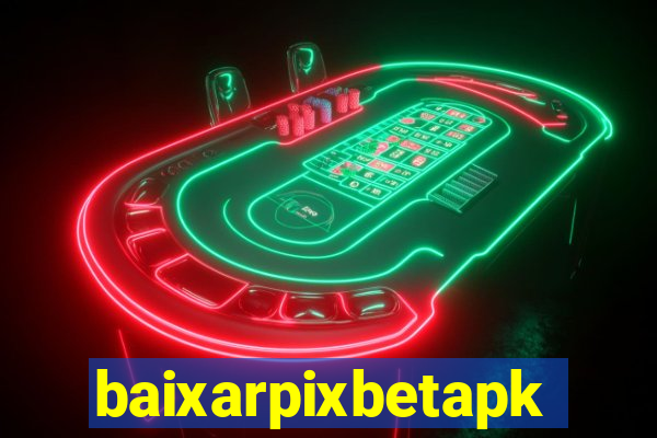 baixarpixbetapk